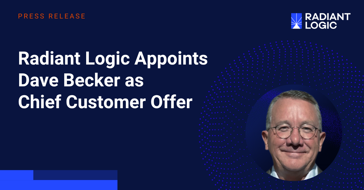 Press release header for Radiant Logic announcing Dave Becker as Chief Customer Officer, with Radiant Logic logo, blue background, and a headshot of a smiling man wearing glasses.