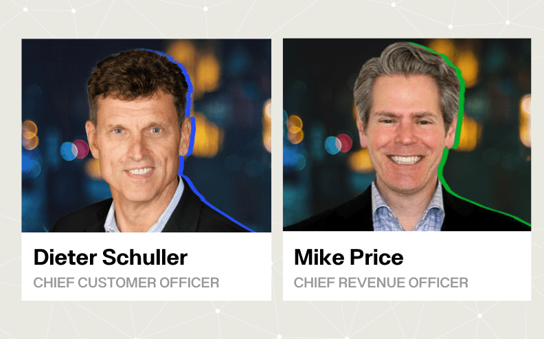 Side-by-side headshots of two men smiling. The left image is labeled “Dieter Schuller, Chief Customer Officer” and the right image is labeled “Mike Price, Chief Revenue Officer.” Blue and green outlines highlight each portrait.